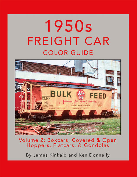 1950s Freight Car Color Guide Volume 2: Boxcars, Covered & Open