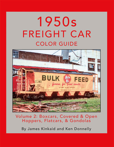 1950s Freight Car Color Guide Volume 2: Boxcars, Covered & Open Hoppers, Flatcars, & Gondolas