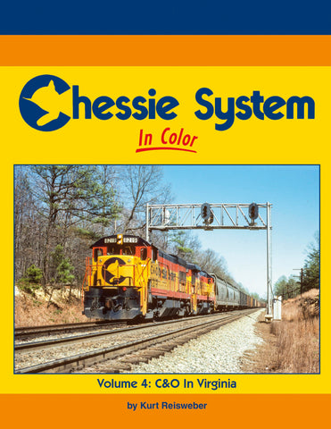 Chessie System In Color Volume 4: C&O In Virginia<br><i><small>October 1, 2024 Release</small></i>