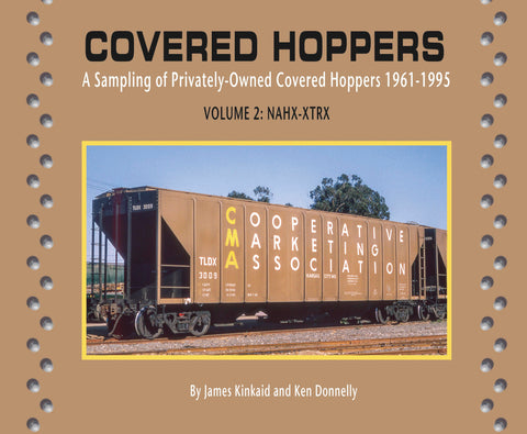 Covered Hoppers Volume 2 NAHX-XTRX: A Sampling of Privately-Owned Covered Hoppers 1961-1995 (Softcover)<br><i><small>November 1, 2024 Release</small></i>