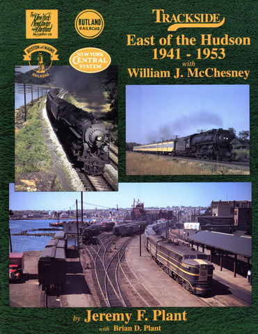 Trackside East of the Hudson 1941-1953 with William J. McChesney (Digital Reprint)