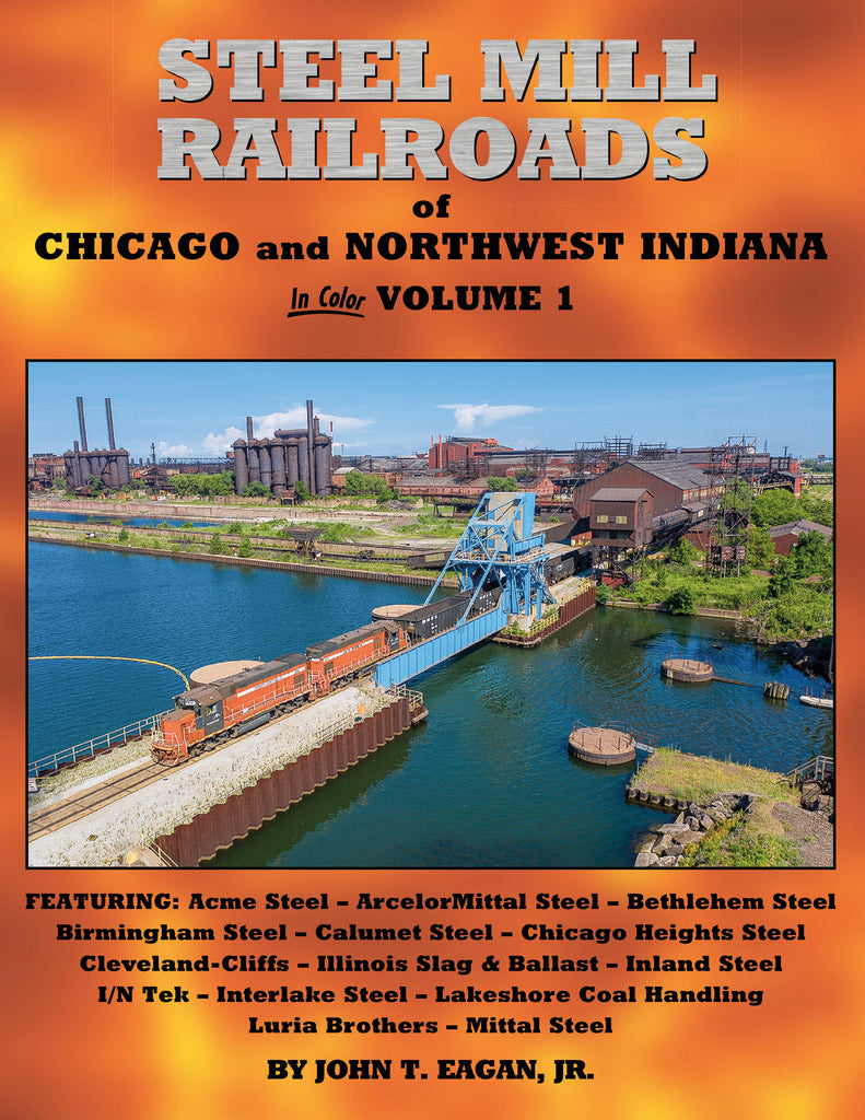 Steel Mill Railroads of Chicago and Northwest Indiana