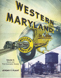 Western Maryland In Color Vol. 2: Steam and First Generation Diesels