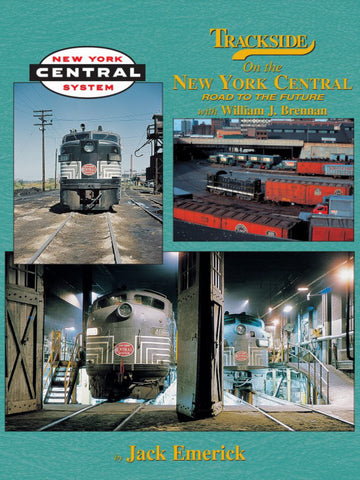 Trackside on the New York Central with William J. Brennan (Trk #86)