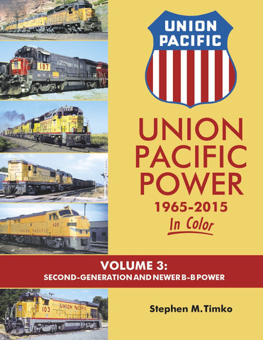 Union Pacific Power 1965-2015 In Color Volume 3: Second Generation and Newer B-B Power