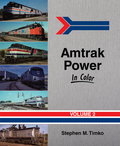 Amtrak Power In Color Vol 2