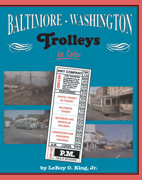 Baltimore – Washington Trolleys In Color