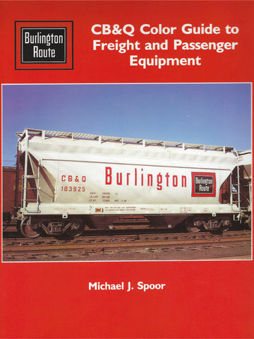 CB&Q Color Guide to Freight and Passenger Equipment