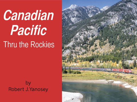 Canadian Pacific Thru the Rockies (eBook)