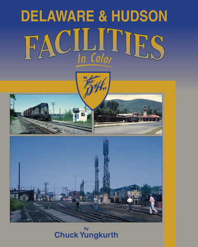 Delaware & Hudson Facilities In Color