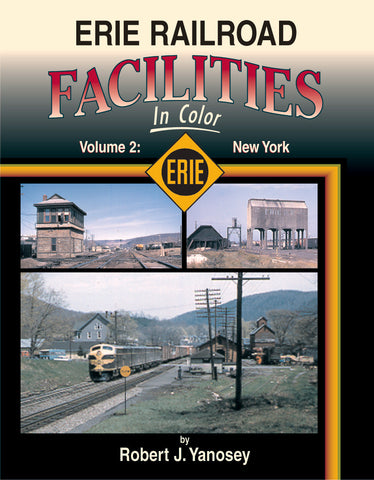 Erie Railroad Facilities In Color Volume 2: New York State