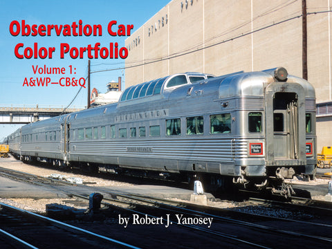 Observation Car Color Portfolio Volume 1: A&WP-CB&Q (eBook)
