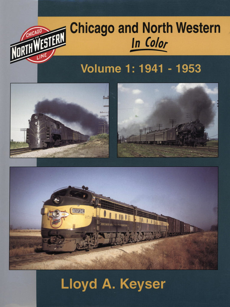 Chicago and North Western In Color Volume 1: 1941-1953 (Digital Reprint)