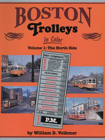 Boston Trolleys In Color Volume 1: The North Side (Digital Reprint)