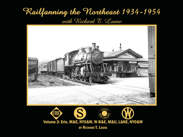 Railfanning the Northeast 1934-1954 with Richard T. Loane