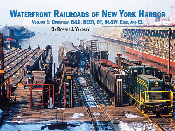 Waterfront Railroads of New York Harbor Volume 1 (eBook) – Morning