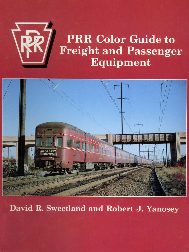 PRR Color Guide to Freight and Passenger Equipment