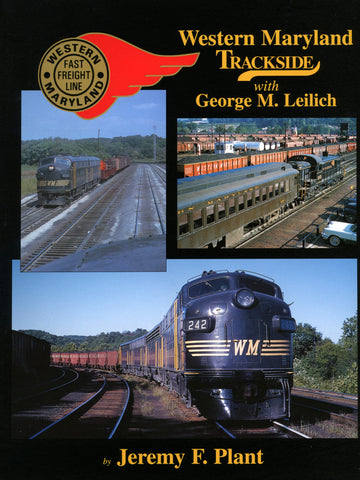 Western Maryland Trackside with George M. Leilich (Digital Reprint)