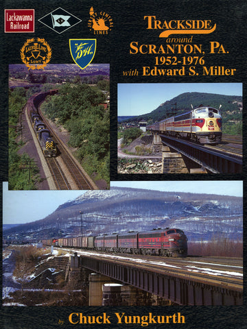Trackside around Scranton, PA. 1952-1976 with Edward S. Miller (Digital Reprint)