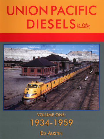 Union Pacific Diesels In Color Volume One: 1934-1959 (Digital Reprint)