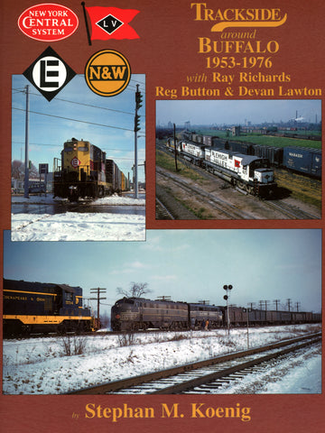 Trackside around Buffalo 1953-1976 with Ray Richards, Reg Button & Devan Lawton (Digital Reprint)