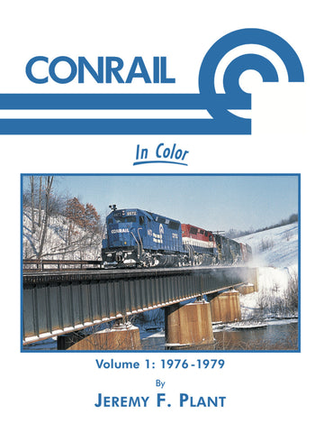 Conrail In Color Vol. 1: 1976-1979 (Digital Reprint)