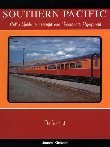 Southern Pacific Color Guide to Freight and Passenger Equipment, Volume 3