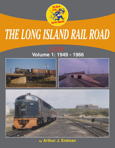 Long Island Rail Road In Color Volume 1: 1949-1966