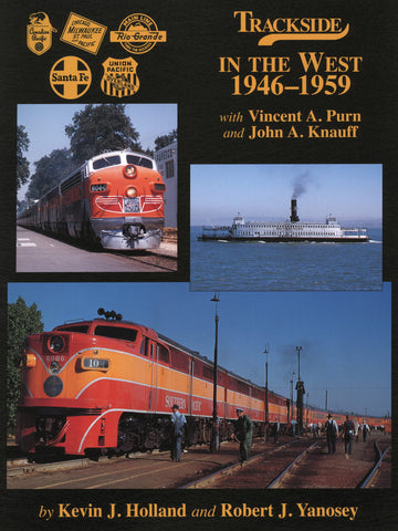 Trackside in the West 1946-1959 with Vincent A. Purn and John A. Knauff (Trk #73)