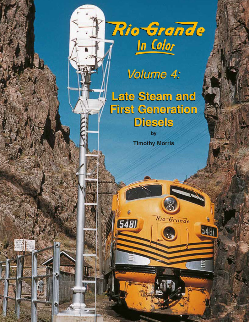 Rio Grande In Color Volume 4: Late Steam & First Generation Diesels (Digital Reprint)