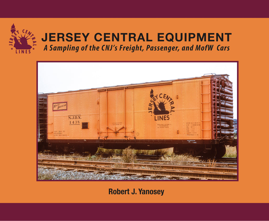 Jersey Central Lines Equipment A Sampling of the CNJ's Freight, Passenger & MofW Cars (Softcover)<br><i><small>March 1, 2024 Release</small></i>