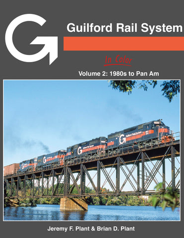 Guilford Rail System In Color Volume 2: 1980s to Pan Am<br><i><small>November 15, 2024 Release</small></i>