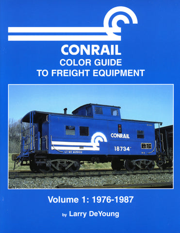 Conrail Color Guide to Freight Equipment Volume 1: 1976-1987 (Digital Reprint)