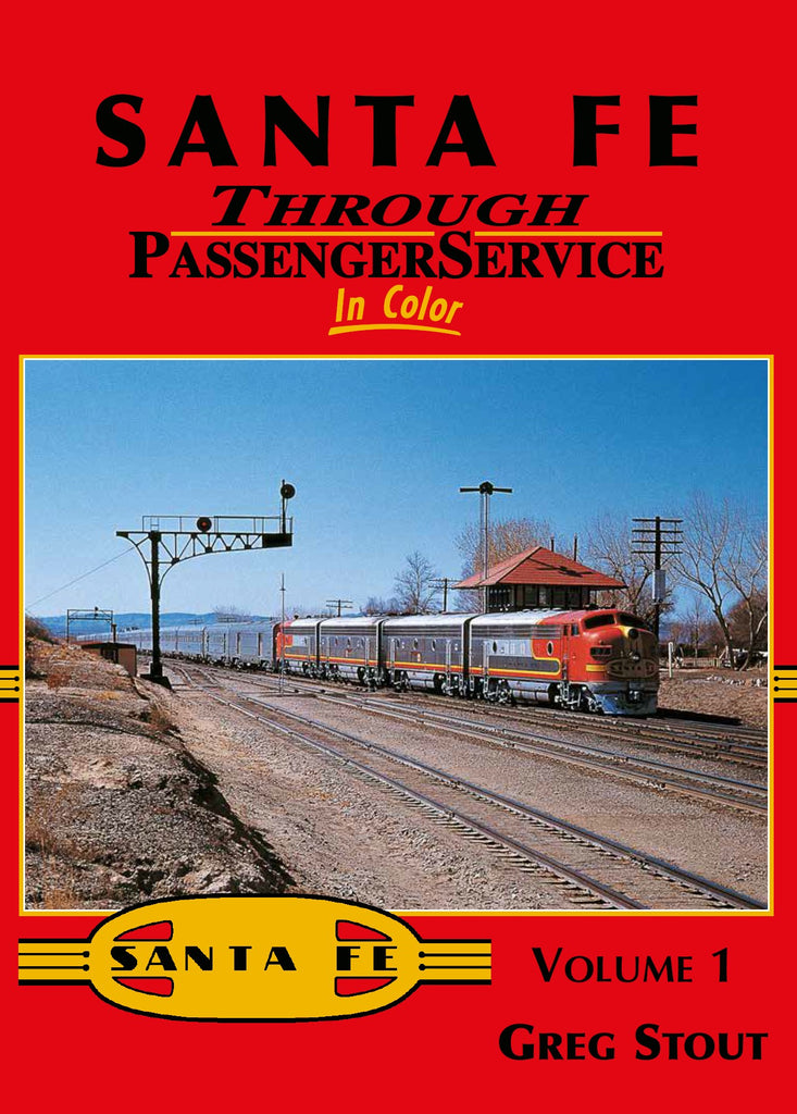 Santa Fe Through Passenger Service In Color Volume 1 (Digital Reprint)