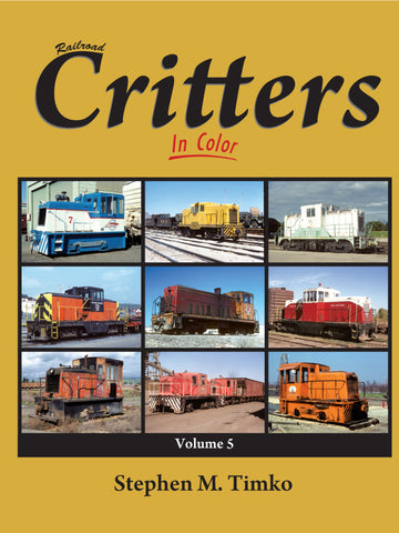 Railroad Critters In Color Volume 5