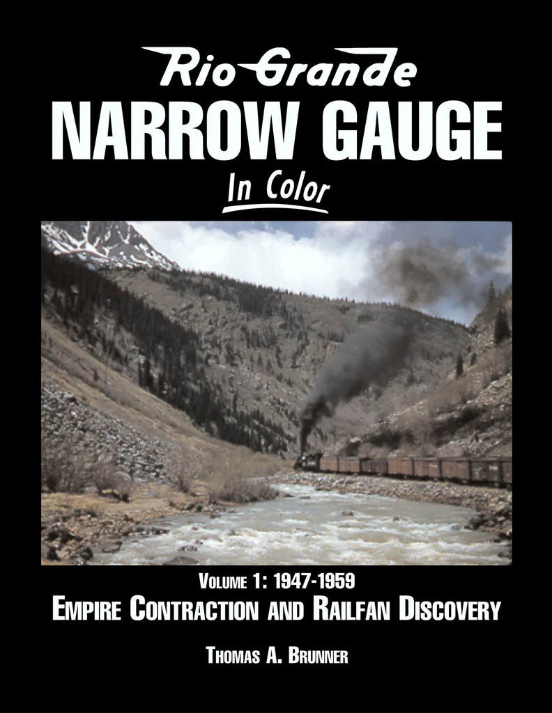 Rio Grande Narrow Gauge In Color Volume 1: 1947:1959 (Digital Reprint)
