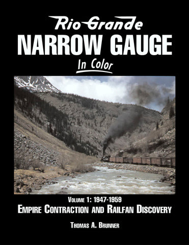 Rio Grande Narrow Gauge In Color Volume 1: 1947:1959 (Digital Reprint)