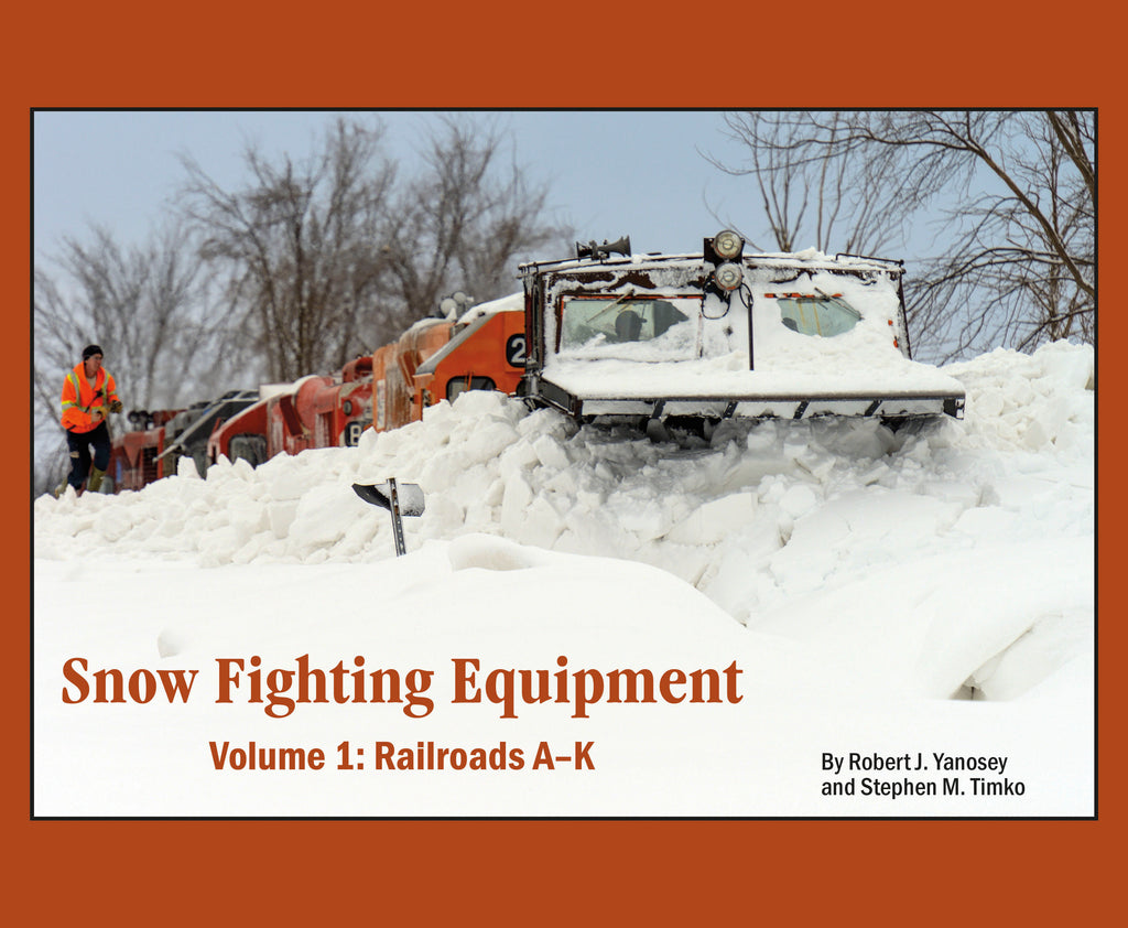 Snow Fighting Equipment Volume 1: Railroads A-K (Softcover)<br><i><small>November 1, 2023 Release</small></i>
