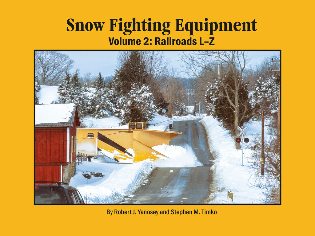 Snow Fighting Equipment Volume 2: Railroads L-Z (eBook)