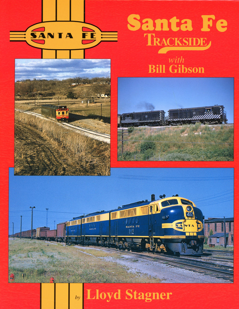 Santa Fe Trackside with Bill Gibson (Trk #10)