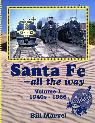 Santa Fe - all the way Volume 1 1940s-1966 (Digital Reprint)