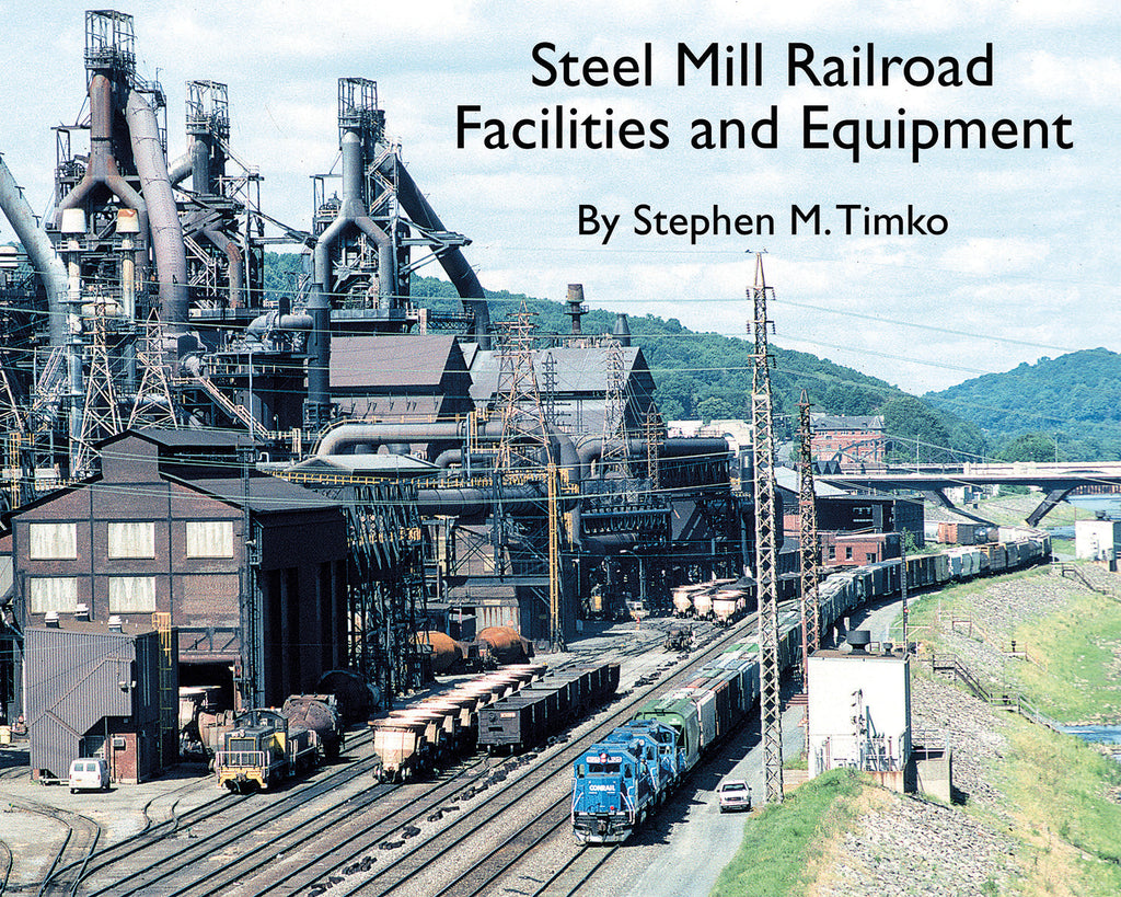 Steel Mill Railroad Facilities and Equipment (Softcover)