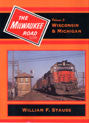 Milwaukee Road In Color  Volume 3: Wisconsin & Michigan
