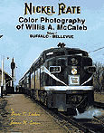 Nickel Plate Color Photography of Willis A. McCaleb Volume 1: Buffalo-Bellevue