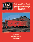 Rock Island Color Guide to Freight and Passenger Equipment