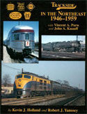 Trackside in the Northeast 1946-1959 with Vincent A. Purn and John A. Knauff (Trk #61)
