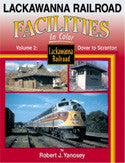Lackawanna RR Facilities In Color Volume 2: Dover to Scranton