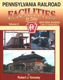 Pennsylvania Railroad Facilities In Color Volume 2: New York Division, Lane to Torresdale