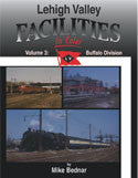 Lehigh Valley Facilities In Color Volume 3: Buffalo Division