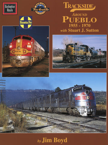 Trackside around Pueblo 1955-1970 (Trk #80)